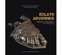 Éclats arvernes - Bertrand Dousteyssier - U.blaise Pascal Clermont-Ferrand - relié - Monographie