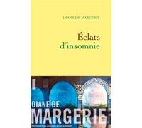Eclats d insomnie - Diane de Margerie - Grasset - broché - Roman