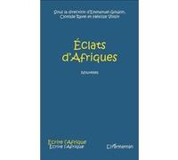 Éclats d'Afriques Emmanuel Goujon (Auteur), Héloise Voisin (Auteur), Clotilde Ravel (Auteur)