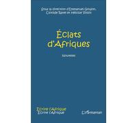Éclats d'Afriques Nouvelles - Emmanuel Goujon - L'harmattan - broché - Nouvelles
