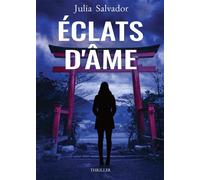 Éclats d'Âme - Julia Salvador - Bookelis - broché - Roman