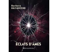 ÉCLATS D'ÂMES: Microrécits