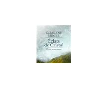 Caroline Riegel – Eclats de cristal: En forêt gabonaise – Roman – Broché