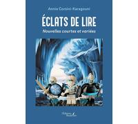Éclats de lire Nouvelles courtes et variées - Annie Corsini Karagouni - Baudelaire - broché - Nouvelles