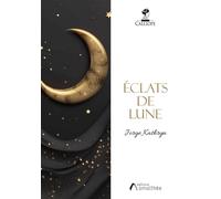 Éclats de Lune - Jorge Kathryn - Amalthee - broché - Poésie