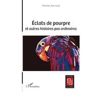 Éclats de pourpre et autres histoires pas ordinaires