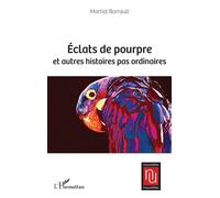 Éclats de pourpre et autres histoires pas ordinaires - Martial Barrault - L'harmattan - broché - Nouvelles