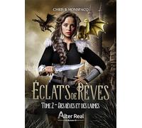 Eclats de rêves Tome 2: Tome 2- Des rêves et des larmes