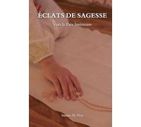 Éclats de Sagesse: vers la paix intérieure