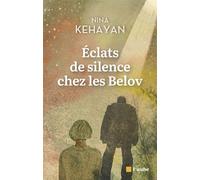 Éclats de silence chez les Belov - Nina Kehayan - L'aube Eds De - broché - Roman