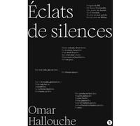 Éclats de silences Omar Hallouche (Auteur)