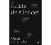 Éclats de silences - Omar Hallouche - Libel - broché - Récit