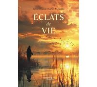 Éclats de vie - Abdelmalek Nabih Mekdad - Baudelaire - broché - Essai