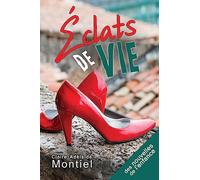 Eclats de vie: Des nouvelles de l'enfance