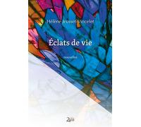 Eclats de vie - Hélène Jeusset-Vincelet - Zinedi - broché - Nouvelles