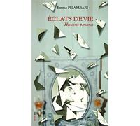 Emma Peiambari – Éclats de vie : Histoires persanes – Roman – Broché
