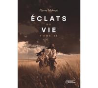 Éclats de vie - Tome II