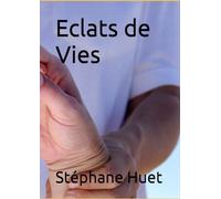 Eclats de Vies