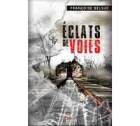 Éclats de voies - Francoise Delsuc - IS Edition - broché - Roman