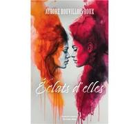 Éclats d'elles Aurore Rouvillois Roux (Auteur)
