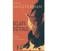 Éclats d'étoile - Livre I Cécile Ardilly (Traduction), Neal Shusterman (Auteur)