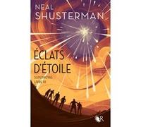 Éclats d'étoile - Livre III Supernovas Neal Shusterman (Auteur), Cécile Ardilly (Traduction)