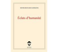 Éclats d'humanité - Henri-Richard Leidgens - Publibook - broché - Nouvelles