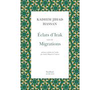 Éclats d'Irak Kadhim Jihad Hassan (Auteur), André Miquel (Traduction)