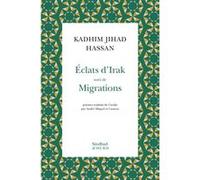 Éclats d'Irak Kadhim Jihad Hassan (Auteur), André Miquel (Traduction)
