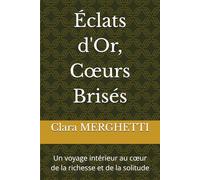 Éclats d'Or, Cœurs Brisés: Un voyage intérieur au cœur de la richesse et de la solitude