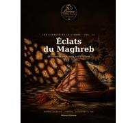 Éclats du Maghreb: 20 recettes céto du Maroc, d'Algérie et de Tunisie sans sucre ajouté