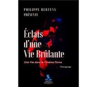 Éclats d'une Vie Brûlante Hertens Philippe (Auteur)