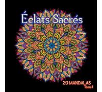 Éclats Sacrés: 20 Mandalas à colorier et tatouer (Tome 1)