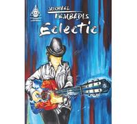 Eclectic: Authentic Transcriptions with Notes: 19 Original Compositions for Solo Guitar and Voice