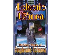 Eclectic Osborn: The Many Worlds of Stephanie Osborn