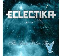 Eclectika - The Last Blue Bird