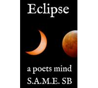 Eclipse: a poets mind