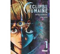 Éclipse humaine - Tome 01 - Yûki Satô - Glénat - broché - Manga