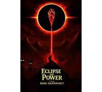 Eclipse of Power: The dark Ascendancy
