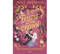 Eclipse of the Crown Die Tugend des Bösen | RomCom trifft Romantasy - A. K. Caggiano - Fischer E-Books - ebook (ePub) - Livre