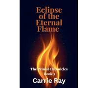 Eclipse of the Eternal Flame