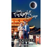 ECLIPSE: “Our twilight in Tokyo”