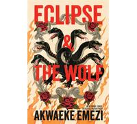 Eclipse & the Wolf A Novel - Akwaeke Emezi - Harper Voyager - ebook (ePub) - Livre