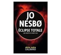 Éclipse totale: Une enquête de Harry Hole