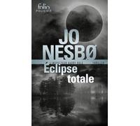 Éclipse totale: Une enquête de Harry Hole
