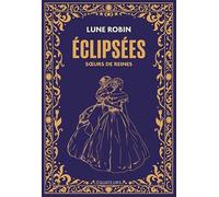 Éclipsées: Sœurs de reines