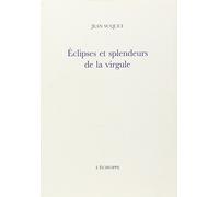 Eclipses et splendeurs de la virgule