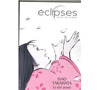Eclipses N 63 Isao Takahata : le Reel Anime - Decembre 2018