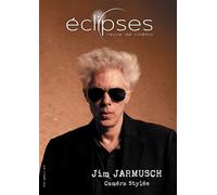 Éclipses n° 73 : Jim Jarmusch - Mai 2024 Caméra Stylée - Collectif - Revue Eclipses - broché - Revue