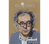 Éclipses n°75 : Jean-Luc Godard, que peut le cinéma ? - Février 2025 - Eclipses - Revue Eclipses - broché - Revue